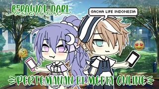 Berawal Dari Pertemanan Online❤📱《Glmm Indonesia》《Gacha Life Indonesia》