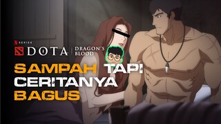 Review DOTA: Dragon's Blood, Ceritanya Bagus TAPI BUAT YANG NGERTI DOANG!!