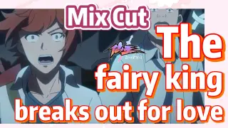 [The daily life of the fairy king]  Mix cut | The fairy king breaks out for love
