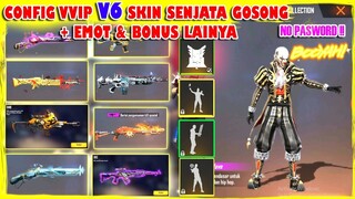 LANGSUNG COMOT  ‼️ Config Terbaru VVIP V6 All Skin Senjata Gosong Full Efect + Emot