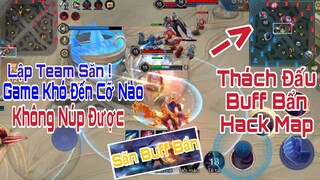 Lập Team Săn Buff Bẩn Hack Map Game Siêu Khó Khi Lộ Hết Map | Rank Thách Đấu Việt Nam Với Cái Kêts