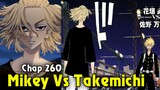 [Tokyo Revengers Chap 260] Trận Chiến Định Mệnh Takemichi Vs Mikey Bắt Đầu