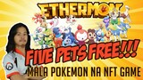 NEW! Get FREE 5 Pets - "Ethermon" mala-Pokemon na NFT Game