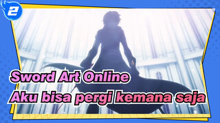 [Sword Art Online] Aku bisa pergi kemana saja dengan pedangku_2