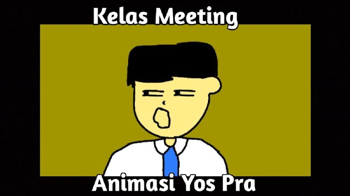 Kelas meeting || Animasi Anak Sekolah