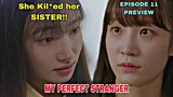 My Perfect Stranger Episode 11 PREVIEW | I Ki*led you SISTER | CLICK on CC for SUBTITLES
