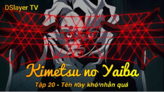 Kimetsu no Yaiba Tập 20 - Tên này khó nhằn quá