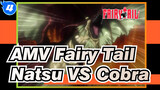 [AMV Fairy Tail] Natsu VS Cobra (bagian 2)_4