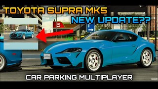 New Update 4.8.5.1 | Toyota Supra MK5 in Car Parking Multiplayer | What if they add this?