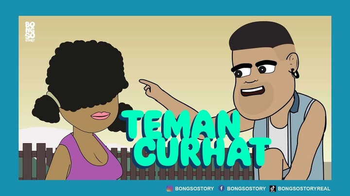 TEMAN CURHAT | BONGSO STORY