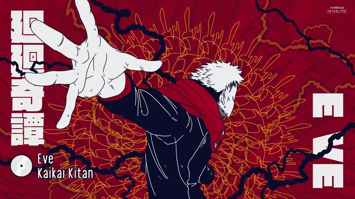 Jujutsu Kaisen - Opening Full『Kaikai Kitan』by Eve & AniMelody