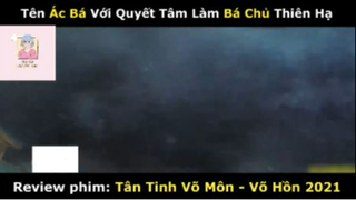 REVIEW PHIM : Tân tinh võ môn (p2) #rvphimvothuat