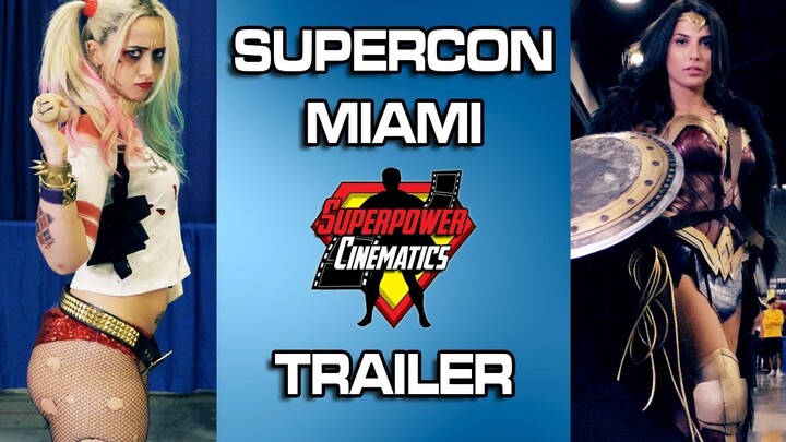 Supercon Miami Cosplay Trailer