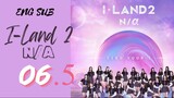 [Korean Show] I-Land N/α | Episode 6.5 | ENG SUB
