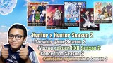Bahas Hunter x hunter s2,darwins game s2,gakuen hxh s2,conception s2, kamisama s3 ||Request subs