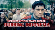 Superman Official Teaser Trailer【DUB INDONESIA】