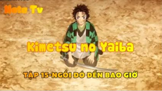 Kimetsu no Yaiba_Tập 15-Ngồi đó đến bao giờ