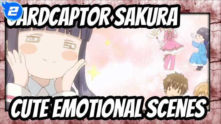 [Cardcaptor Sakura] Cute&Emotional Scenes Cut 16_2