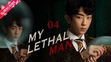【Multi-sub】My Lethal Man EP04 | Fan Zhixin, Li Mozhi | Fresh Drama