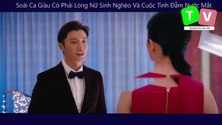 Soái Ca Giàu Có Phải Lòng Nữ Sinh Nghèo Và Cuộc Tình Đẫm Nước Mắt p9