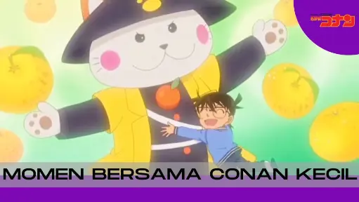 Detective Conan - Momen Bersama Conan Kecil!!!