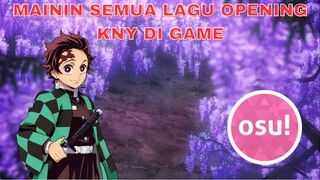 mainin semua lagu opening KNY di game osu