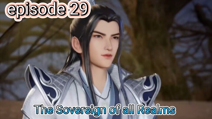 The Sovereign of all Realms eps.29 sub.indo