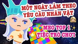 PLAY TOGETHER | MEO ĐƯỢC TOP 1 TIỆC TRÒ CHƠI KHI MỘT NGÀY LÀM THEO YÊU CẦU NHÂN VẬT