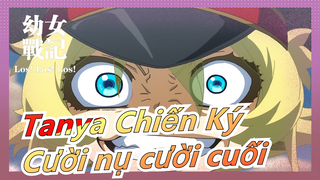 [Tanya Chiến Ký] Cười nụ cười cuối