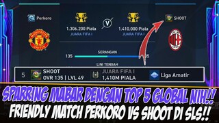 NGERII!! SPARING MABAR PERKORO VS SHOOT TOP GLOBAL 5 SLS NIH FIFA MOBILE | FIFA MOBILE INDONESIA