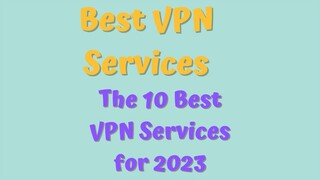 Best VPN Services 2023