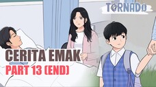 AKHIR CERITAKU - CERITA EMAK PART 13 (END)