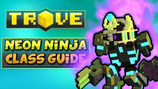 NEON NINJA CLASS GUIDE / TUTORIAL | Trove Neon Ninja Build for 2020