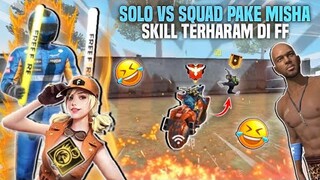 MISHA MERSAHKAN 🗿 NABRAK ORANG SAMPE NGAKAK 🤣 SOLO VS SQUAD TOTAL KILL 24 - FREE FIRE INDONESIA