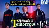 Tomorrow Netflix kdrama Episode 8 in Hindi dubbed | korean drama explained in hindi
