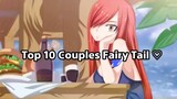 Top 10 cặp đôi siêu ngọt ngào trong FAIRY TAIL ♡ - Faded