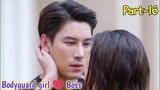 Badass Bodyguard Girl falls for Boss... Part 16 || Thai drama explained in Hindi