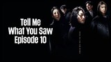 Episode 10 | Tell Me What You Saw | English Subbed