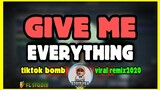 GIVE ME EVERYTHING TONIGHT | tiktok bomb viral remix2020