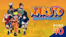 Naruto Episode 040 Bahasa Indonesia