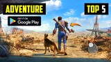 Top 5 Adventure Games For Android 2022 l Best Adventure Games For Android