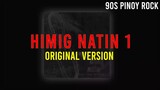 MGA HIMIG NATIN  1 (PINOY ROCK REVISITED) - ORIGINAL VERSION - 90S PINOY ROCK