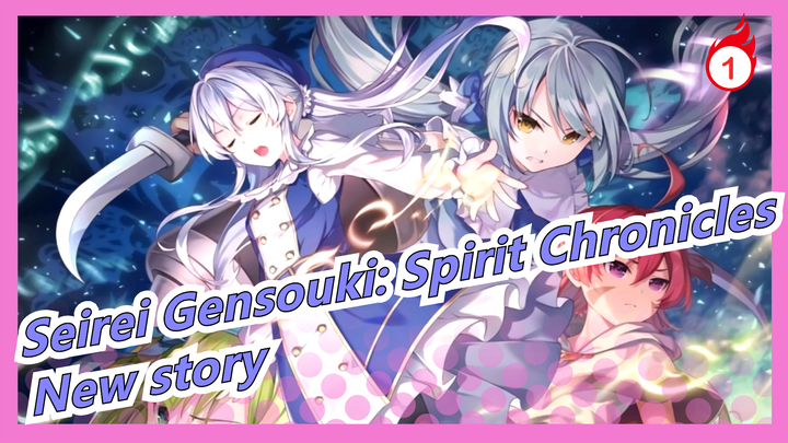 Seirei Gensouki: Spirit Chronicles| Complete OP-New story(See Profile Comments)_1