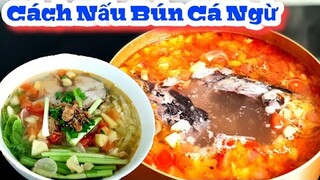 Bí quyết Nấu Bún Cá Ngừ đơn giản | Ngon Như Ngoài Hàng