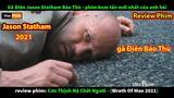 Gã Điên Báo Thù 2021 Jason Statham - review phim Cơn Thịnh Nộ Chết Người