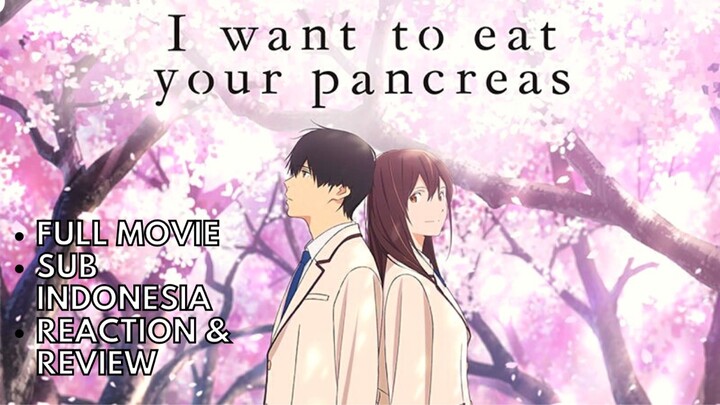 I Want to Eat Your Pancreas | Kimi no Suizou wo Tabetai [Sub Indo] -  Bilibili