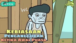 Kebiasaan Pengangguran Ketika Awal Puasa (Animasi Sentadak Ramadhan