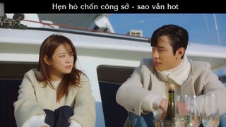 Phim Chat25-4 -  hẹn hò chốn công sở vì sao lại hot P9