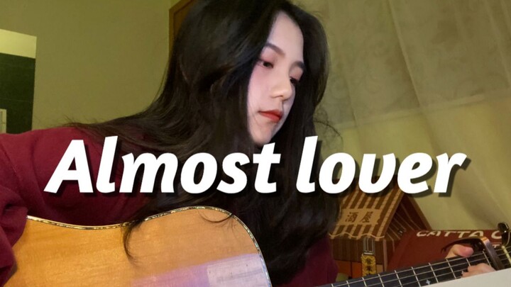 Almost Lover 【cover - A Fine Frenzy】