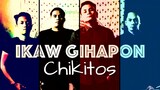 Chikitos - IKAW GIHAPON (OBM)